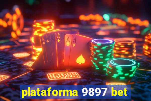 plataforma 9897 bet